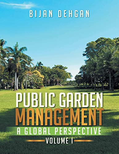 Stock image for Public Garden Management A Global Perspective Volume I Volume 1 for sale by PBShop.store US