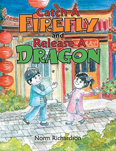 Stock image for Catch a Firefly and Release a Dragon for sale by Chiron Media