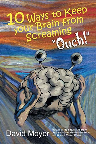 Stock image for 10 Ways to keep Your Brain from Screaming "Ouch!" for sale by Lucky's Textbooks