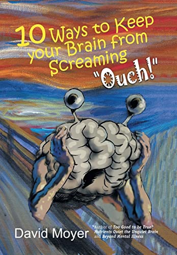 Stock image for 10 Ways to keep Your Brain from Screaming Ouch for sale by PBShop.store US