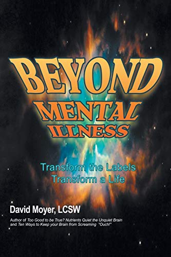 Stock image for Beyond Mental Illness: Transform the Labels Transform a Life for sale by Lucky's Textbooks