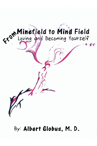 Imagen de archivo de From Minefield to Mind Field: Loving and Becoming Yourself a la venta por Books From California