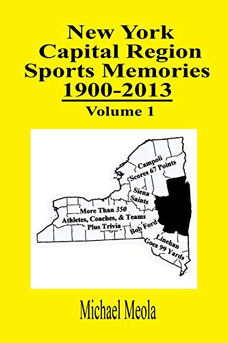 Beispielbild fr New York Capital Region Sports Memories 1900-2013 Volume 1 zum Verkauf von Chiron Media