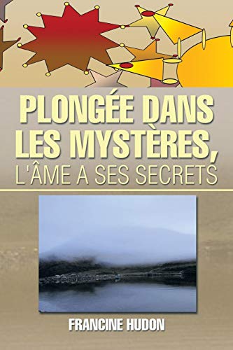 Stock image for Plonge dans les Mystres, l'me a ses Secrets for sale by Lucky's Textbooks