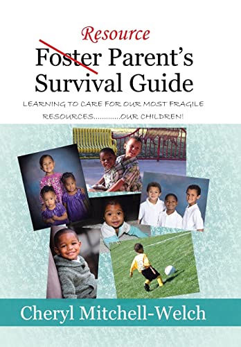 Beispielbild fr Resource Foster Parent's Survival Guide Learning to care for our most fragile resourcesOUR children zum Verkauf von PBShop.store US