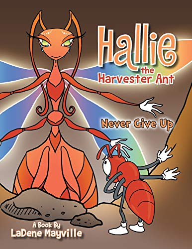 9781493176724: Hallie the Harvester Ant: Never Give Up