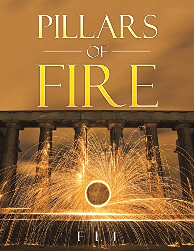 Pillars of Fire: The First Book of Eli