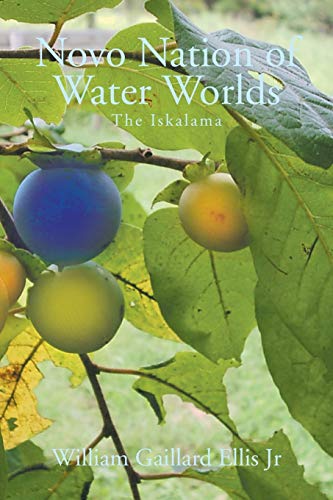 Beispielbild fr Novo Nation of Water Worlds: The Iskalama zum Verkauf von Books From California