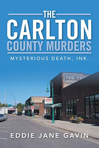Stock image for The Carlton County Murders Mysterious Death, Ink for sale by Chequamegon Books