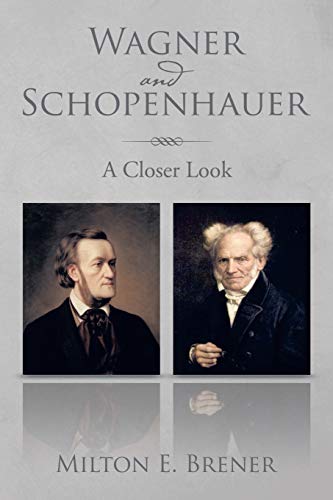 Beispielbild fr Wagner and Schopenhauer: A Closer Look zum Verkauf von Lucky's Textbooks