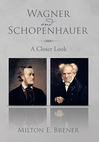 Beispielbild fr Wagner and Schopenhauer A Closer Look zum Verkauf von PBShop.store US