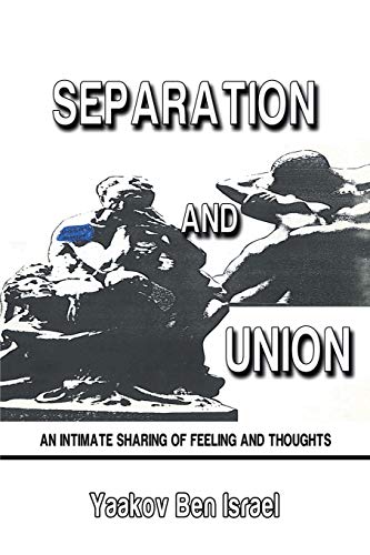 Stock image for Separation and Union: An Intimate Sharing of Feeling and Thoughts for sale by Green Street Books