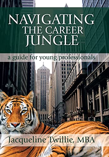 9781493191369: Navigating the Career Jungle: A Guide for Young Professionals