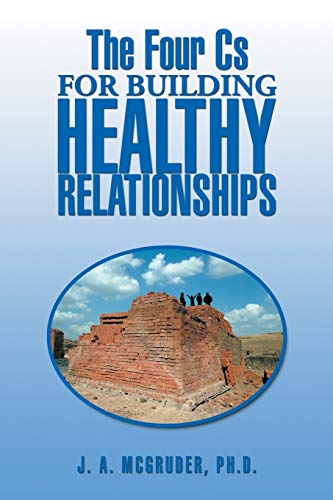 Beispielbild fr The Four CS for Building Healthy Relationships zum Verkauf von Chiron Media