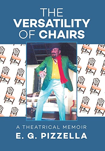 9781493191581: The Versatility of Chairs: a theatrical memoir