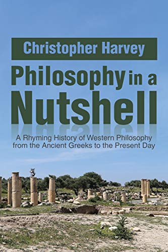 9781493193172: Philosophy in a Nutshell: A Rhyming History of Western Philosophy from the Ancient Greeks to the Present Day