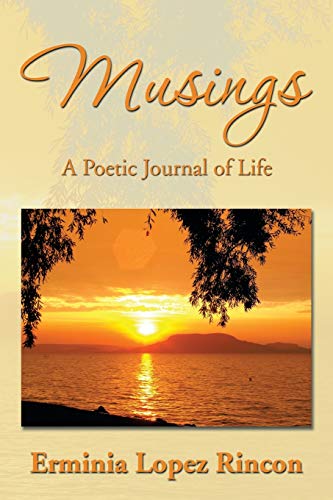 Beispielbild fr Musings: A Poetic Journal of Life zum Verkauf von Chiron Media