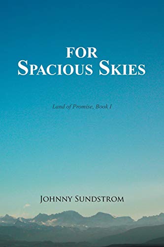 Beispielbild fr For Spacious Skies: Land of Promise - Book I zum Verkauf von Chiron Media