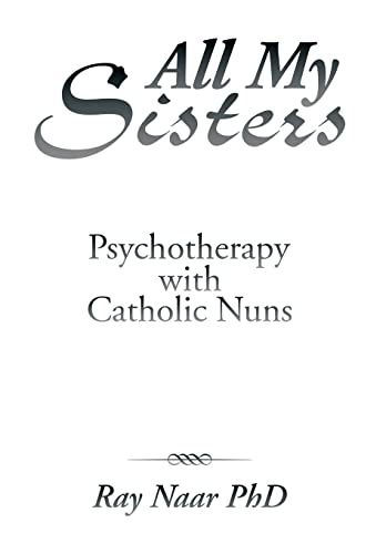 Stock image for All My Sisters: Psychotherapy with Catholic Nuns for sale by Amazing Books Pittsburgh