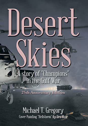 Stock image for Desert Skies A Story of Champions in the Gulf War for sale by PBShop.store US