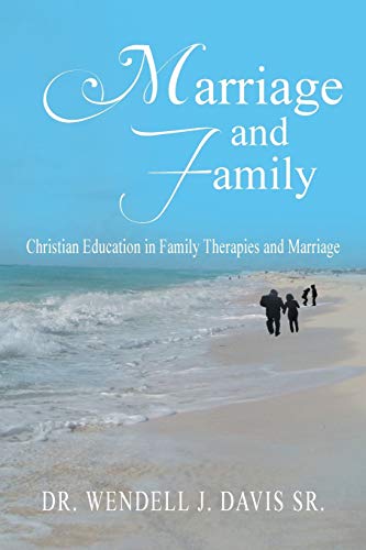 Beispielbild fr Marriage and Family Christian Education in Family Therapies and Marriage zum Verkauf von PBShop.store US