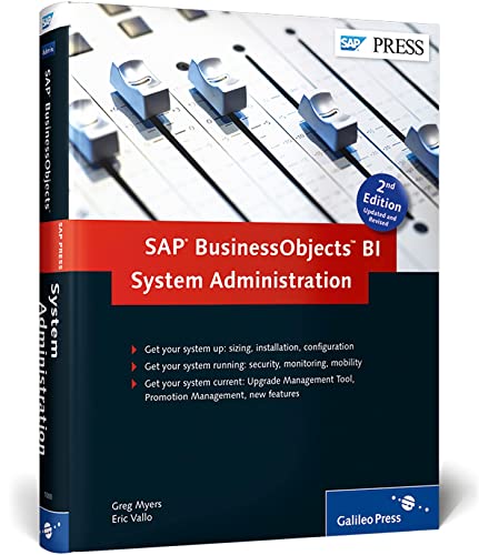 Stock image for SAP BusinessObjects BI System Administration: BOBJ Admin, BOBJ (2nd Edition) for sale by SecondSale