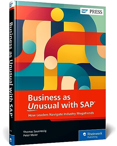 Stock image for Business as Unusual with SAP: How Leaders Navigate Industry Megatrends (SAP PRESS) for sale by mountain