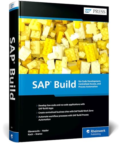 Stock image for SAP Build: No-Code Development, Centralized Access, and Process Automation (SAP PRESS) for sale by Lakeside Books
