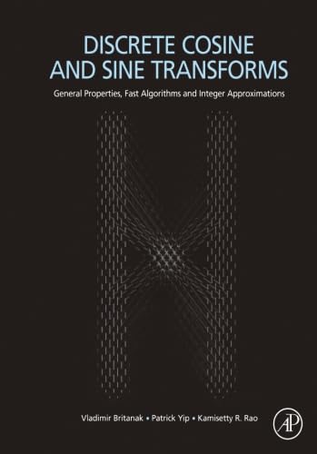 9781493301034: Discrete Cosine and Sine Transforms: General Properties, Fast Algorithms and Integer Approximations