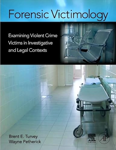 9781493301089: Forensic Victimology: Examining Violent Crime Victims in Investigative and Legal Contexts