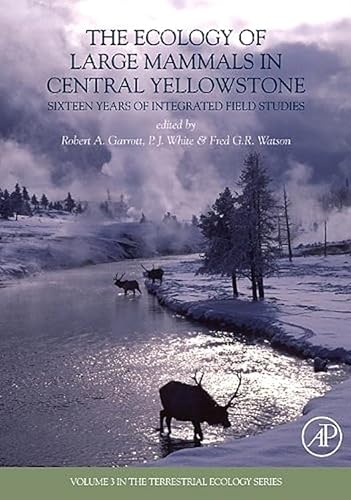 9781493301096: The Ecology of Large Mammals in Central Yellowstone: Sixteen Years of Integrated Field Studies