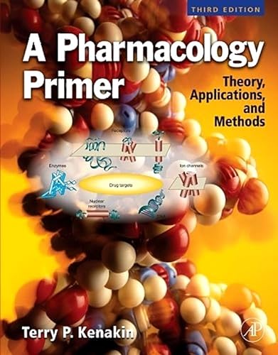 Stock image for A Pharmacology Primer: Theory, Application and Methods for sale by Revaluation Books