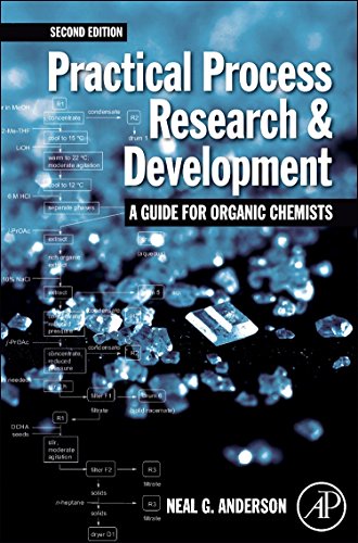 9781493301256: Practical Process Research and Development – A guide for Organic Chemists: Practical Process Research and Development – A guide for Organic Chemists
