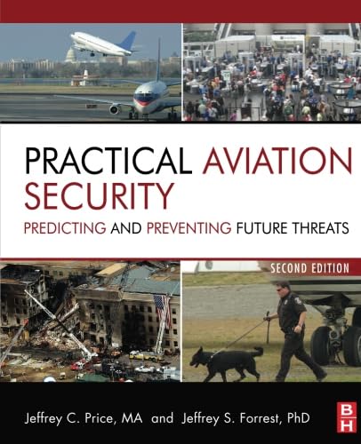9781493301287: Practical Aviation Security: Predicting and Preventing Future Threats