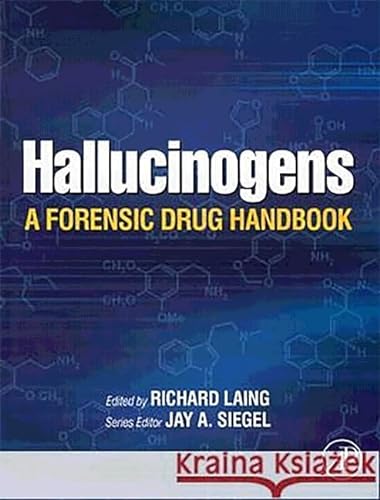 9781493301423: Hallucinogens: A Forensic Drug Handbook