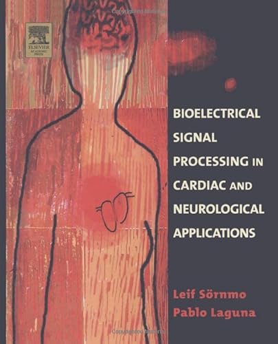 Imagen de archivo de Bioelectrical Signal Processing in Cardiac and Neurological Applications a la venta por Revaluation Books