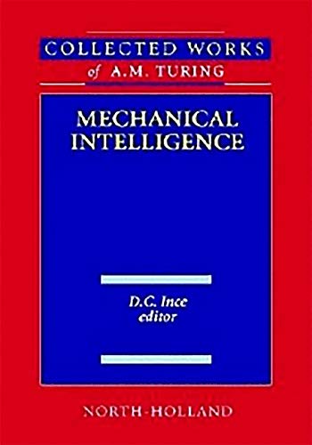 9781493302697: Mechanical Intelligence: Volume 1 (Collected Works of A.M. Turing)