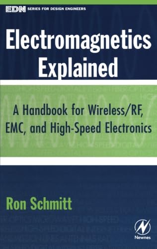 9781493302932: Electromagnetics Explained: A Handbook for Wireless/ RF, EMC, and High-Speed Electronics