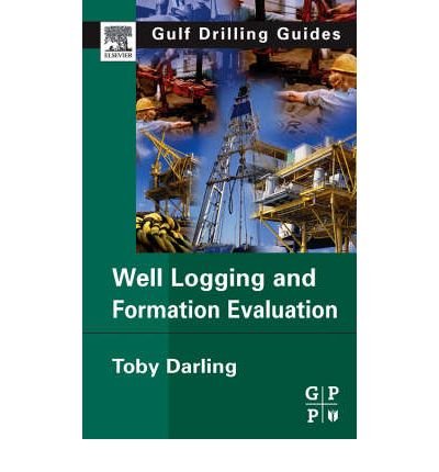 9781493303144: Well Logging and Formation Evaluation