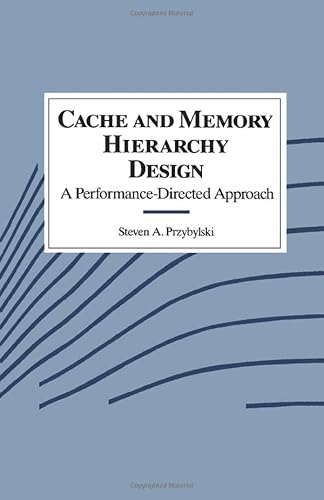 9781493303502: Cache and Memory Hierarchy Design: A Performance Directed Approach