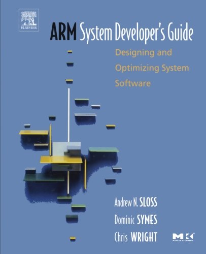 9781493303748: ARM System Developer's Guide: Designing and Optimizing System Software (The Morgan Kaufmann Series in Computer Architecture and Design)