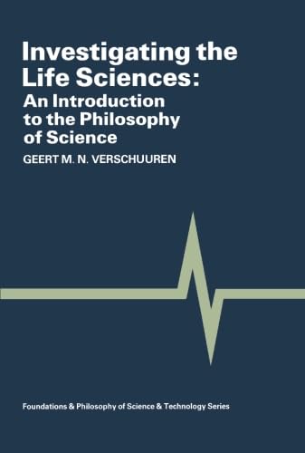 9781493304448: Investigating the Life Sciences: An Introduction to the Philosophy of Science