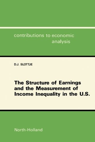 Stock image for The Structure of Earnings and the Measurement of Income Inequality in the U.S for sale by Revaluation Books