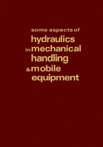 Stock image for Some Aspects of Hydraulics in Mechanical Handling and Mobile Equipment for sale by Revaluation Books