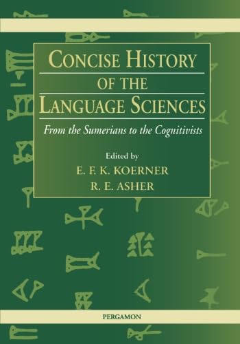 9781493308071: Concise History of the Language Sciences: From the Sumerians to the Cognitivists