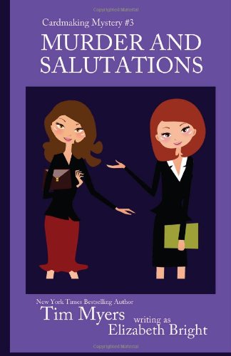 9781493500215: Murder and Salutations: Book 3 in the Cardmaking Mysteries: Volume 3