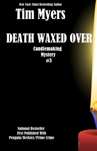 Stock image for Death Waxed Over: Book 3 in the Candlemaking Mysteries for sale by ThriftBooks-Atlanta