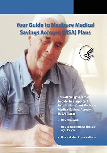 Stock image for Your Guide to Medicare Medical Savings Account (MSA) Plans for sale by Irish Booksellers