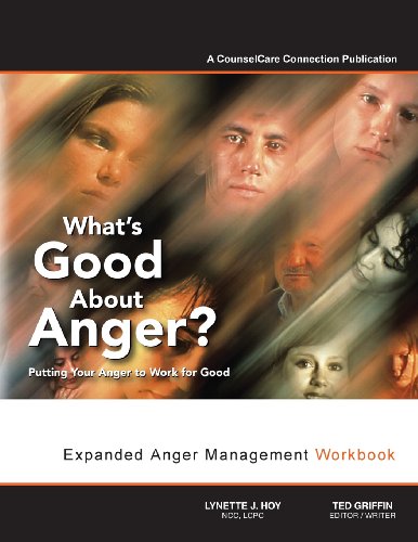 Stock image for What's Good About Anger? Putting Your Anger to Work for Good: Expanded Anger Management Workbook for sale by HPB-Red