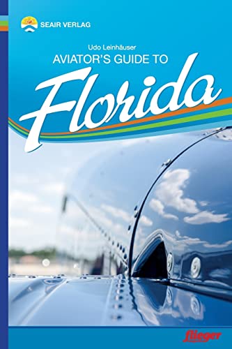 Beispielbild fr Aviator's Guide to Florida zum Verkauf von THE SAINT BOOKSTORE